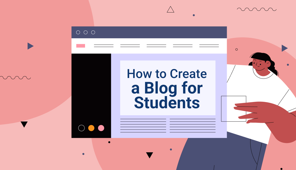 How to Create a Blog for Students: The Ultimate How-To