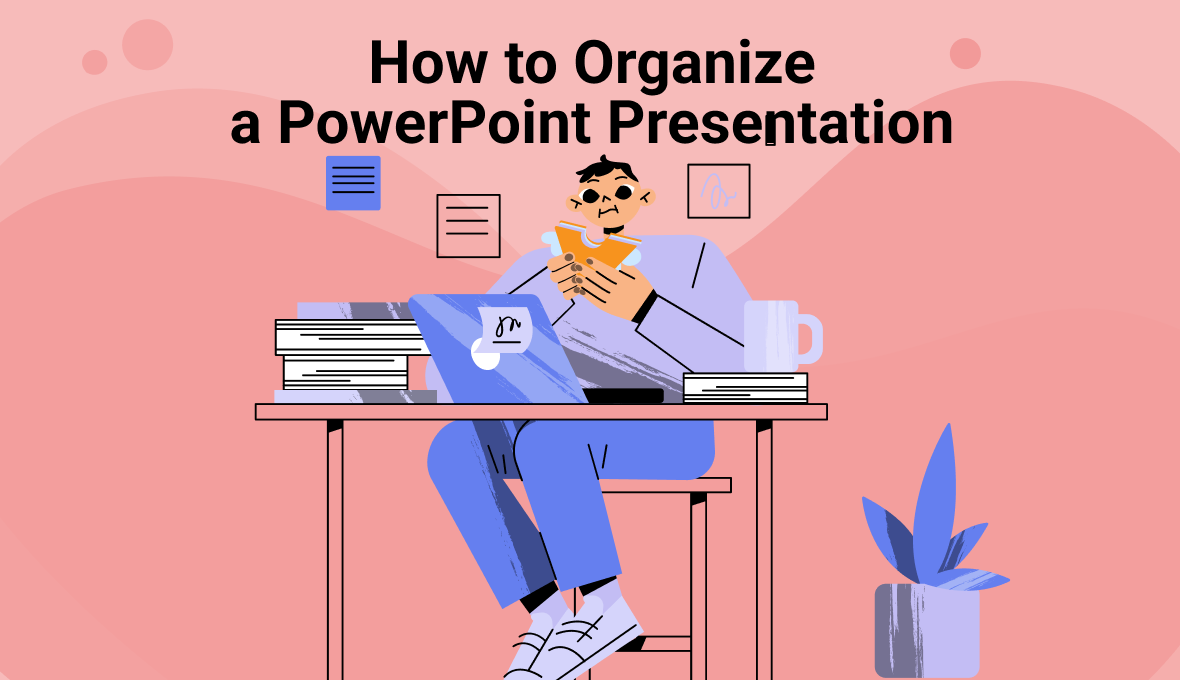 How to Organize a PowerPoint Presentation