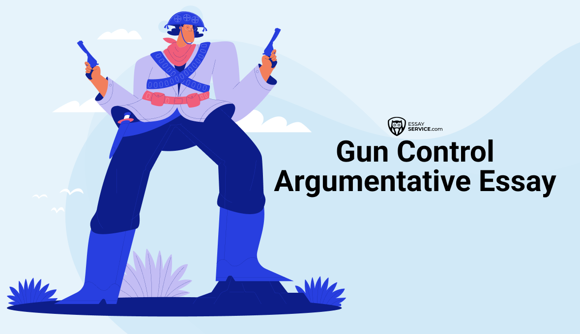 Gun Control Argumentative Essay